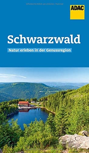 Mantke, Michael. ADAC Reiseführer Schwarzwald - Der Kompakte mit den ADAC Top Tipps und cleveren Klappenkarten. ADAC Reiseführer, 2022.
