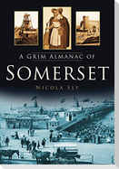 A Grim Almanac of Somerset