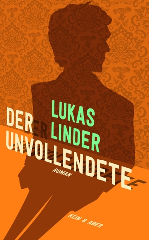 Linder, Lukas. Der Unvollendete. Kein + Aber, 2020.