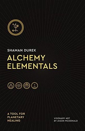 Durek, Shaman. Alchemy Elementals: A Tool for Planetary Healing - Deck and Guidebook. St. Martin's Publishing Group, 2022.