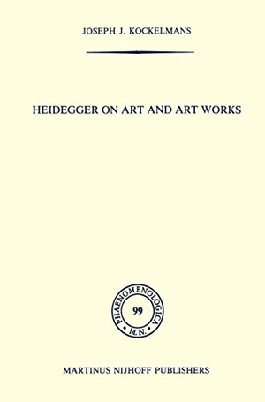 Kockelmans, J. J.. Heidegger on Art and Art Works. Springer Netherlands, 1985.