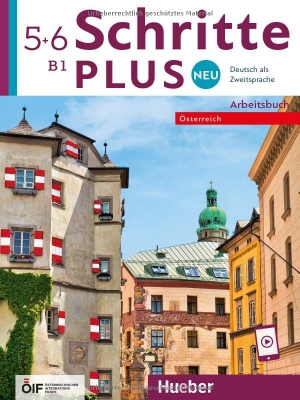 Gottstein-Schramm, Barbara / Hagner, Valeska et al. Schritte plus Neu 5+6 - Österreich - Deutsch als Zweitsprache / Arbeitsbuch mit Audios online. Hueber Verlag GmbH, 2024.