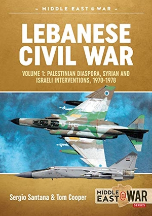 Santana, Sergio / Tom Cooper. Lebanese Civil War Volume 1 - The Israeli Invasion, 1982. Helion & Company, 2019.