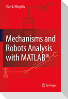 Mechanisms and Robots Analysis with MATLAB®