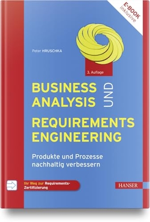 Hruschka, Peter. Business Analysis und Requirements Engineering - Produkte und Prozesse nachhaltig verbessern. Hanser Fachbuchverlag, 2023.