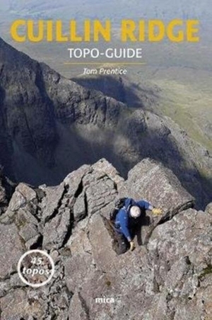 Prentice, Tom. Cuillin Ridge - Topo-Guide. Mica Publishing, 2020.