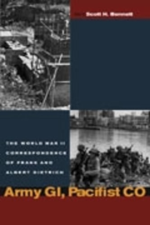 Dietrich, Frank / Albert Dietrich. Army Gi, Pacifist Co - The World War II Letters of Frank Dietrich and Albert Dietrich. Fordham University Press, 2005.