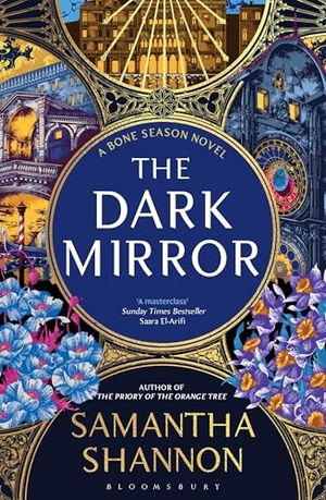 Shannon, Samantha. The Dark Mirror - The million-copy bestselling series from the author of THE PRIORY OF THE ORANGE TREE. Bloomsbury UK, 2026.