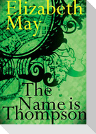 The Name is Thompson - A Novel of Old Belfast