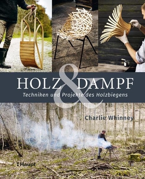 Whinney, Charlie. Holz & Dampf - Techniken und Projekte des Holzbiegens. Haupt Verlag AG, 2019.
