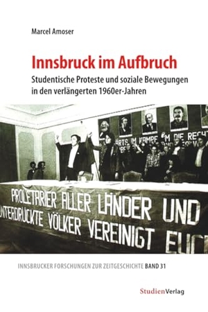 Amoser, Marcel. Innsbruck im Aufbruch - Studentische Proteste und soziale Bewegungen in den verlängerten 1960er-Jahren. StudienVerlag, 2025.