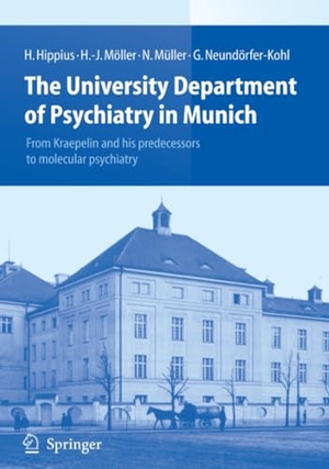 Hippius, Hanns / Neundörfer-Kohl, Gabriele et al. The University Department of Psychiatry in Munich - From Kraepelin and his predecessors to molecular psychiatry. Springer Berlin Heidelberg, 2010.