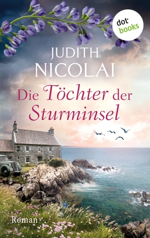 Nicolai, Judith. Die Töchter der Sturminsel - Roman. dotbooks print, 2020.
