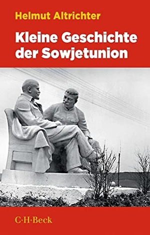 Altrichter, Helmut. Kleine Geschichte der Sowjetunion. C.H. Beck, 2022.
