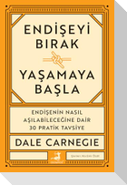 Endiseyi Birak Yasamaya Basla