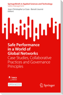 Safe Performance in a World of Global Networks