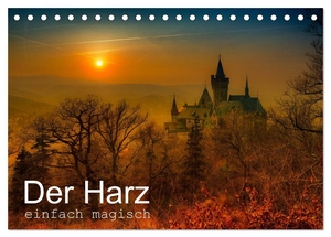 Wenske, Steffen. Der Harz einfach magisch (Tischkalender 2024 DIN A5 quer), CALVENDO Monatskalender - Der Harz in magischen Bildern. Calvendo, 2023.