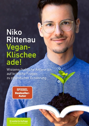 Rittenau, Niko. Vegan-Klischee ade! - Wissenschaftliche Antworten auf kritische Fragen zu pflanzlicher Ernährung. Ventil Verlag UG, 2022.