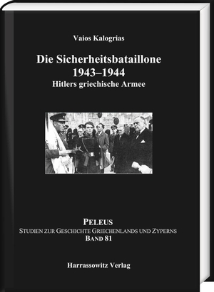 Kalogrias, Vaios. Die Sicherheitsbataillone 1943-44 - Hitlers griechische Armee. Harrassowitz Verlag, 2024.