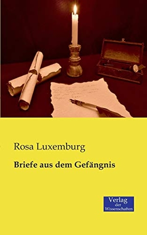Luxemburg, Rosa. Briefe aus dem Gefängnis. Vero Verlag, 2019.