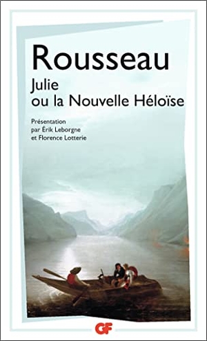 Rousseau, Jean-Jacques. Julie ou La Nouvelle Heloise. Flammarion, 2018.