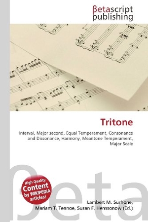 Surhone, Lambert M. / Mariam T. Tennoe et al (Hrsg.). Tritone - Interval, Major second, Equal Temperament, Consonance and Dissonance,        Harmony, Meantone Temperament, Major Scale. OmniScriptum, 2026.