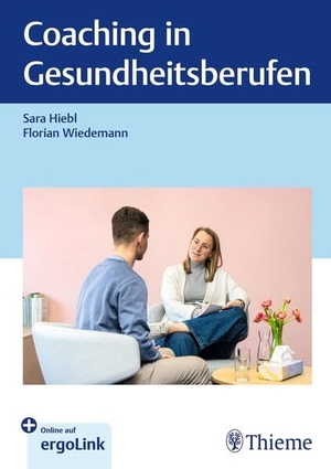 Hiebl, Sara / Florian Wiedemann. Coaching in Gesundheitsberufen. Georg Thieme Verlag, 2026.
