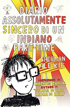 Alexie, Sherman. Diario assolutamente sincero di un indiano part-time. Rizzoli, 2022.