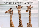 Afrikas Tierwelt: Giraffen (Wandkalender 2022 DIN A4 quer)