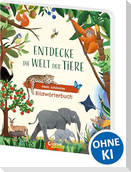 Entdecke die Welt der Tiere - Mein schönstes Bildwörterbuch