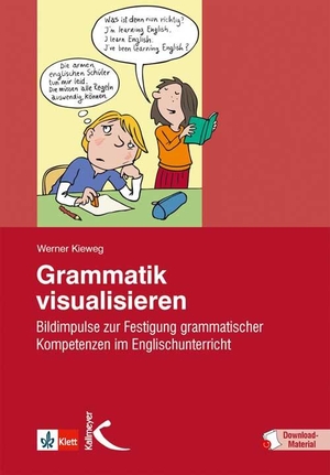 Kieweg, Werner. Grammatik visualisieren - Bildimpulse zur Festigung grammatischer Kompetenzen im Englischunterricht. Kallmeyer'sche Verlags-, 2012.