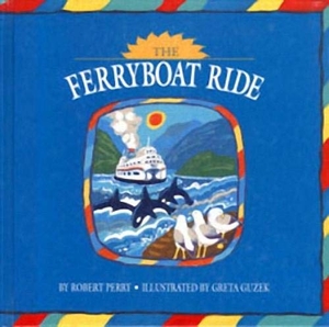 Perry, Robert. The Ferryboat Ride. Nightwood Editions, 1993.