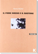 Il fiore rosso e il bastone
