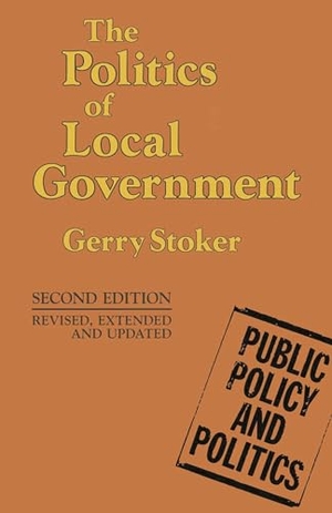 Stoker, Gerry. The Politics of Local Government. Bloomsbury Publishing plc, 1991.