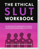 The Ethical Slut Workbook