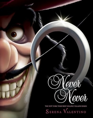 Valentino, Serena. Never Never - A Tale of Captain Hook. Disney - Rhcb, 2022.