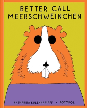 Kulenkampff, Katharina. Better Call Meerschweinchen. Rotopol, 2026.