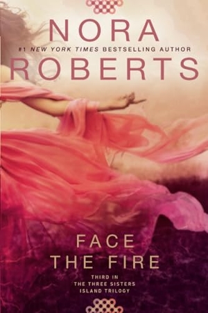 Roberts, Nora. Face the Fire. Penguin Publishing Group, 2015.