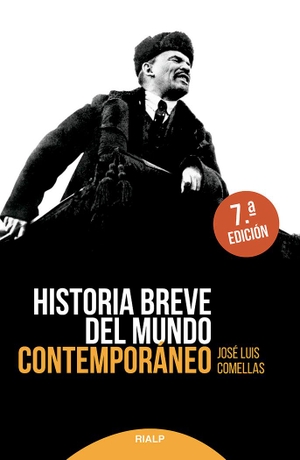 Comellas, José Luis. Historia breve del mundo contemporáneo, 1776-1945. Ediciones Rialp, S.A., 2021.