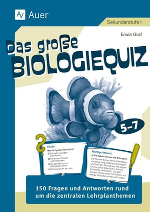 Graf, Erwin. Das große Biologiequiz (5. bis 7. Klasse) - 150 Fragen und Antworten rund um die zentralen Lehrplanthemen. Auer Verlag i.d.AAP LW, 2025.