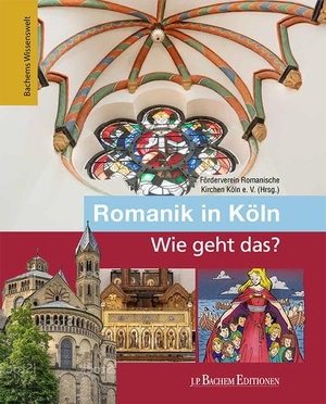Oepen-Domschky, Gabriele / Markus Eckstein. Romanik in Köln - Wie geht das? - Bachems Wissenswelt. Bachem J.P. Editionen, 2022.