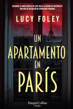 Foley, Lucy. Un Apartamento En París (the Paris Apartment). HarperCollins Iberica, 2023.