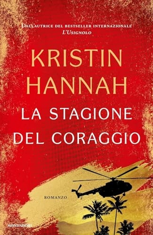 Hannah, Kristin. La stagione del coraggio. Mondadori, 2024.