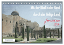 Mit der Bibel in der Hand durch das Heilige Land - Jerusalem (Tischkalender 2024 DIN A5 quer), CALVENDO Monatskalender