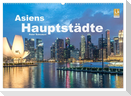 Asiens Hauptstädte (Wandkalender 2024 DIN A2 quer), CALVENDO Monatskalender