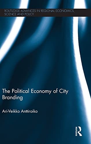 Anttiroiko, Ari-Veikko. The Political Economy of City Branding. Taylor & Francis, 2014.