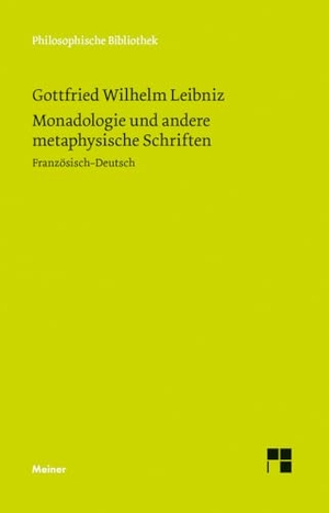 Leibniz, Gottfried Wilhelm. Monadologie und andere metaphysische Schriften. Meiner Felix Verlag GmbH, 2014.