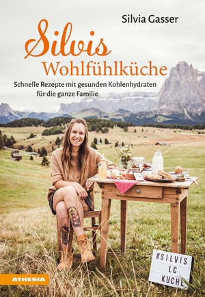 Gasser, Silvia. Silvis Wohlfühlküche - Schnelle Rezepte mit gesunden Kohlenhydraten für die ganze Familie. Athesia Tappeiner Verlag, 2020.