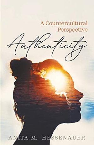 Hessenauer, Anita M.. Authenticity. Resource Publications, 2019.