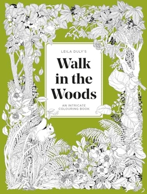 Duly, Leila. Leila Duly's Walk in the Woods - An Intricate Colouring Book. Thames & Hudson IWUK, 2024.